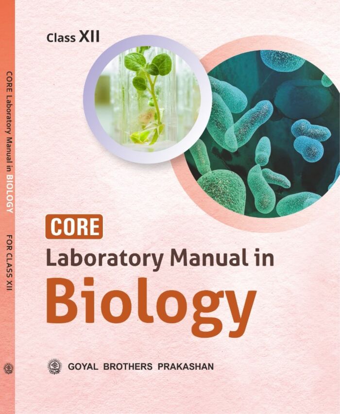 Goyal Core Laboratory Manual of Biology for Class 12 - Latest for 2026 Examination. Paperback