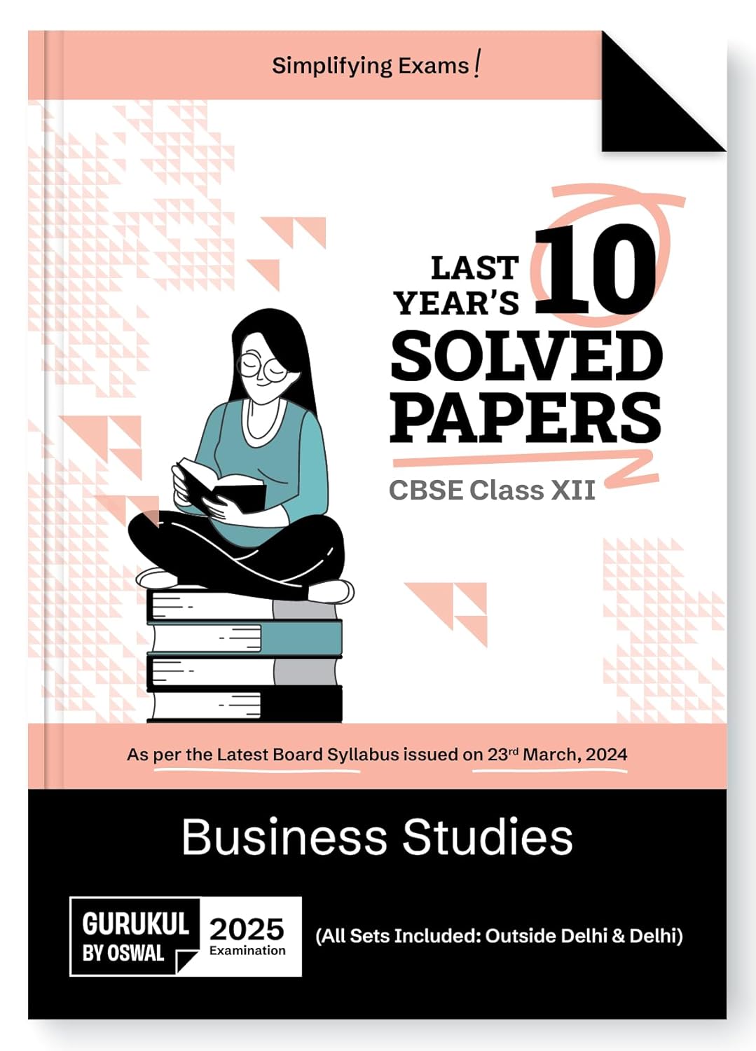 Oswal Gurukul CBSE Last 10 Years Solved Papers Business Studies For Class 12 - Latest for 2025 Examination