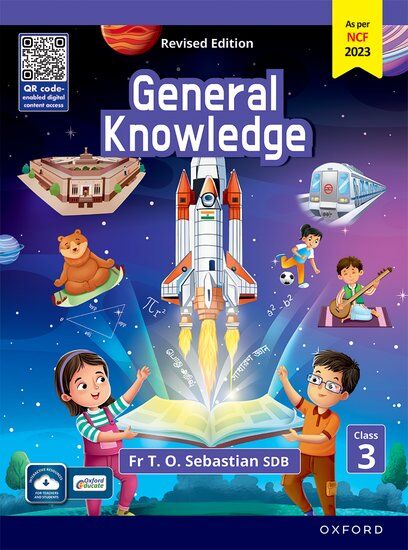 Oxford - General Knowledge (GK) for Class 3 by Fr T.O. Sebastian SDB _ Latest for 2026-27 Examination. (As per NCF 2023) - Revised Edition