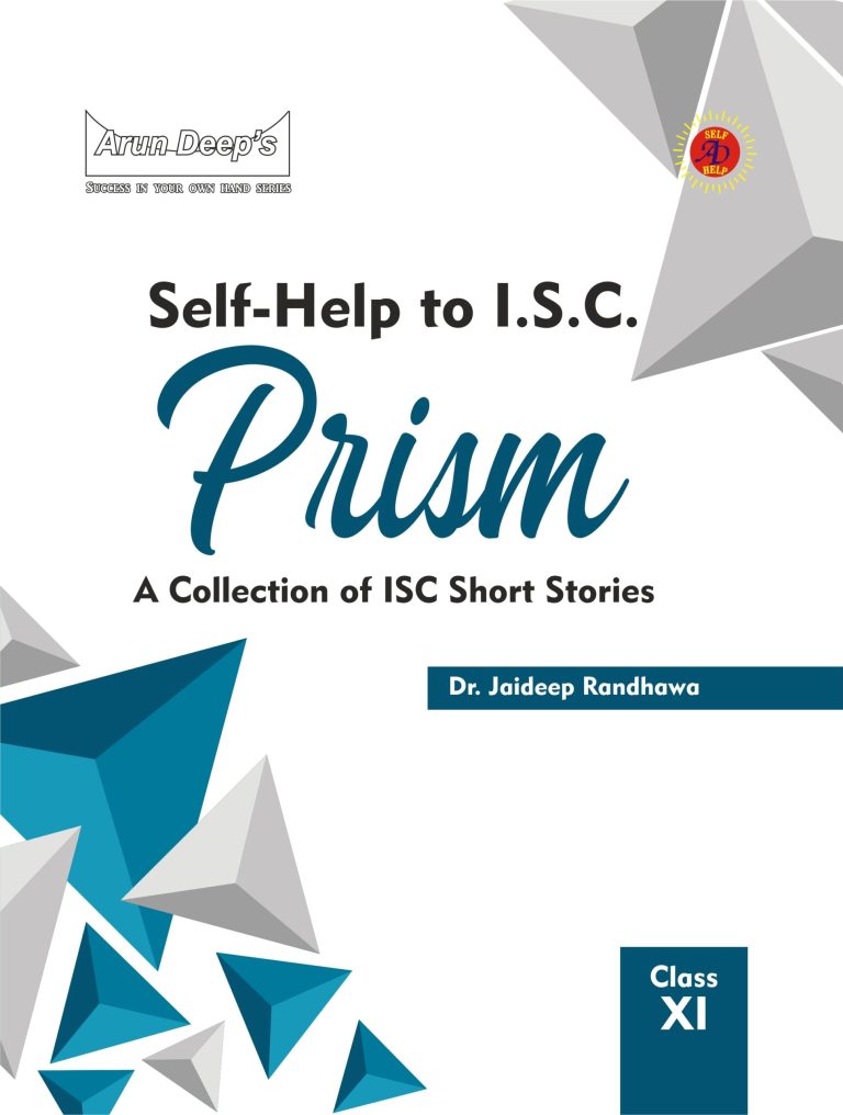 Arundeep's Self Help to ISC Prism & Rhapsody Class 11 - Latest for 2024-25 Session