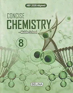 Selina Concise Chemistry For Class 8 - Latest for 2024-25 Session