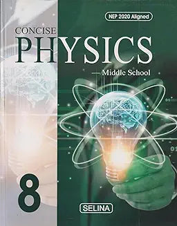 Selina Concise Physics For Class 8 - Latest for 2024-25 Session