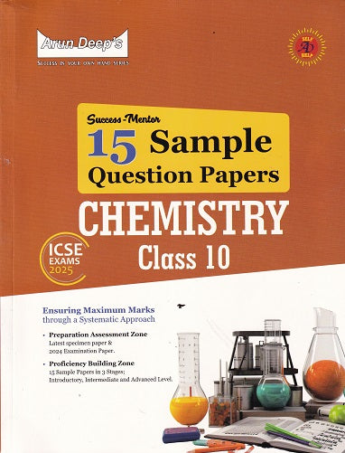 Arun Deep's ICSE Success Mentor 15 Sample Question Papers Chemistry Class 10th - Latest for 2025 Examination - Paperback