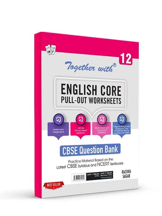 together with cbse 12 English Core Pull Out Worksheets question bank