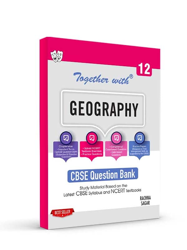 together with cbse 12 geography question bank
