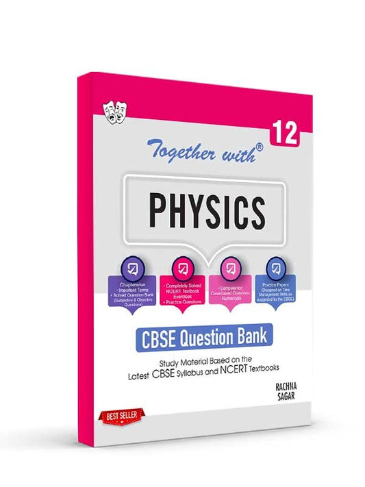 Together with cbse 12 physics question bank